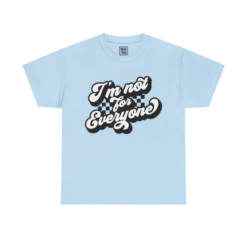 I'm Not for Everyone' Checkered Flag Shirt | Unapologetic Statement Tee