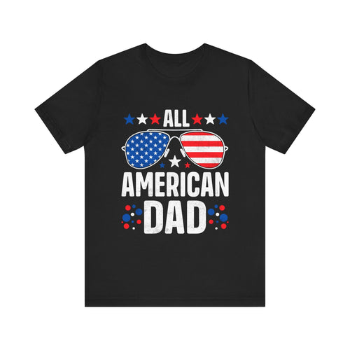 All American Dad T-Shirt | Patriotic Gift for Dad