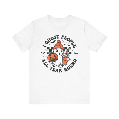 I Ghost People Year Round' Cute Halloween T-Shirt