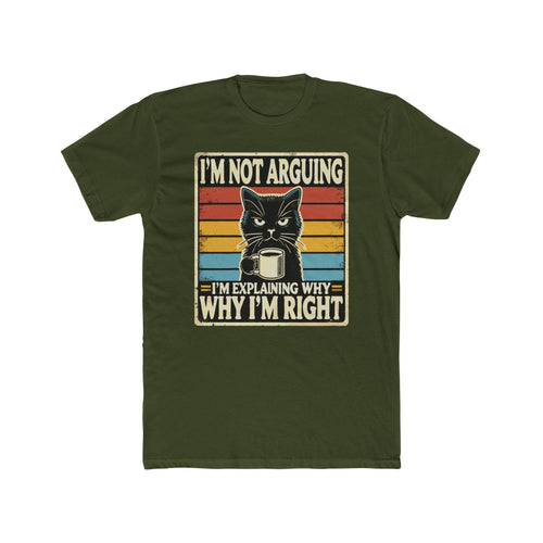 I'm Not Arguing I'm Explaining Why I'm Right' Funny Cat T-Shirt