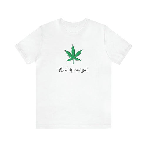 Plant Based Diet Cannabis T-Shirt