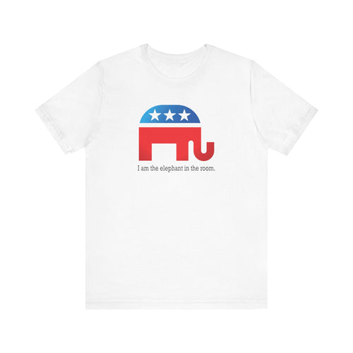 I am the Elephant in the Room (Republican Party) - Unisex Jersey Short Sleeve T-Shirt