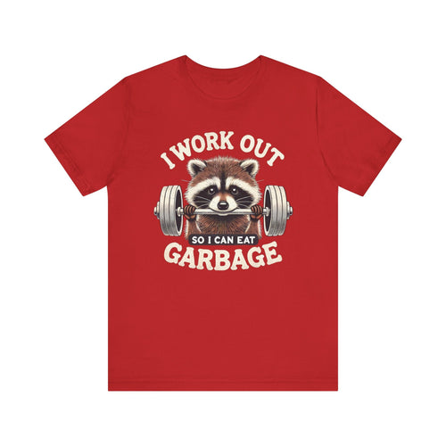 I Work Out So I Can Eat Garbage T-Shirt | Cheat Day Tee