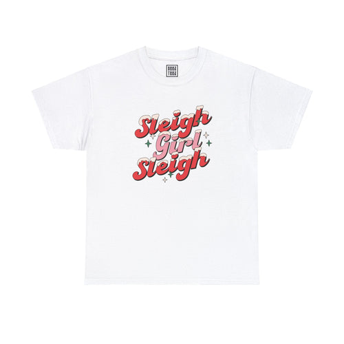 Sleigh Girl, Sleigh' Festive Holiday Christmas T-Shirt