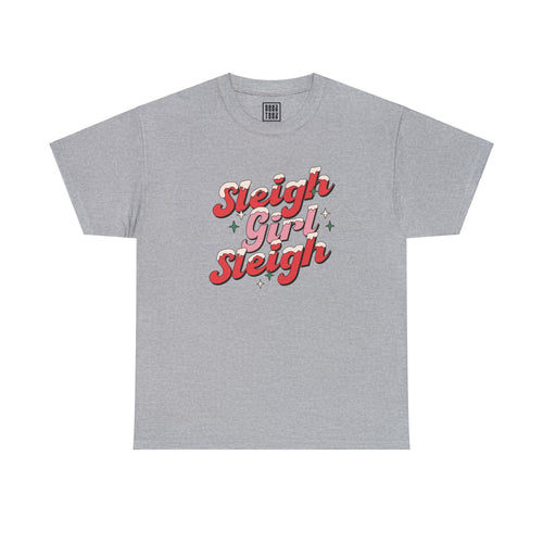 Sleigh Girl, Sleigh' Festive Holiday Christmas T-Shirt