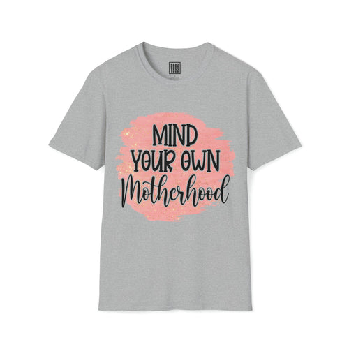 Mind Your Own Motherhood Graphic T-shirt