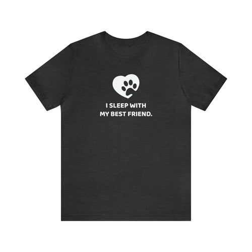 I Sleep With My Best Friend' T-Shirt | Cute Paw Print Pet Parent T-Shirt