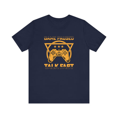 Gamer's T-Shirt | "Game Paused Talk Fast" Tee | Fun and Stylish Gamer's Shirt