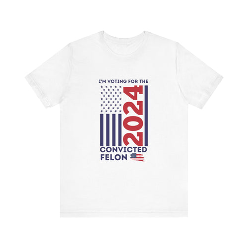 I'm Voting for the Convicted Felon 2024' Vertical American Flag Design T-Shirt | Donald Trump Election Campaign Tee