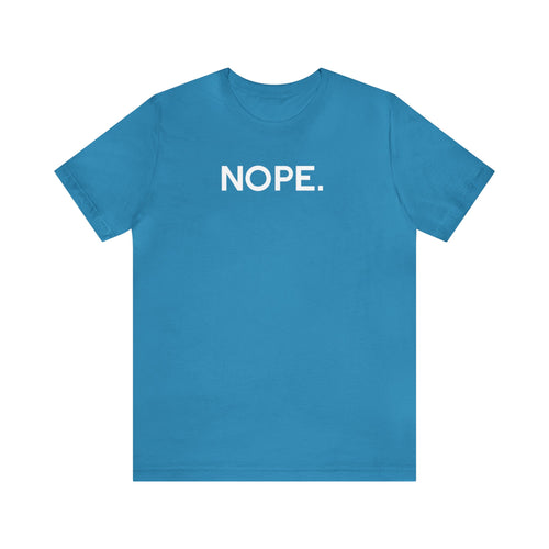 Nope' Bold Statement Unisex Crewneck T-Shirt