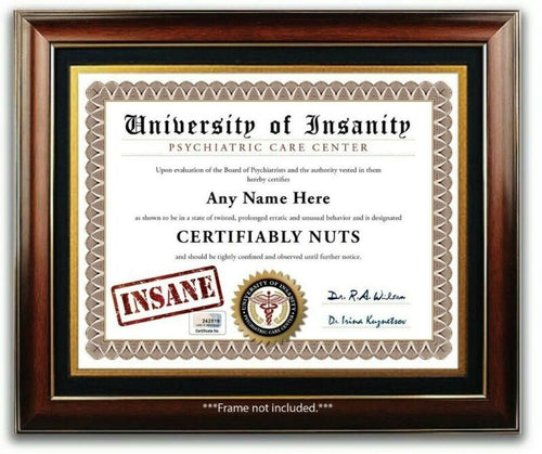 Insane University Personalized Certificate Diploma FUNNY Crazy Novelty GAG GIFT